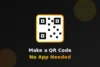 How to Create a QR Code for Free Without an App - Post Thumbnail