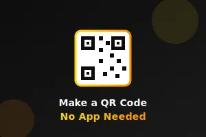 How to Create a QR Code for Free Without an App